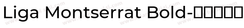 Liga Montserrat Bold字体转换
